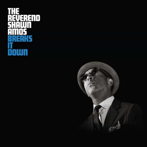 REVEREND SHAWN AMOS - BREAKS IT DOWNREVEREND SHAWN AMOS - BREAKS IT DOWN.jpg